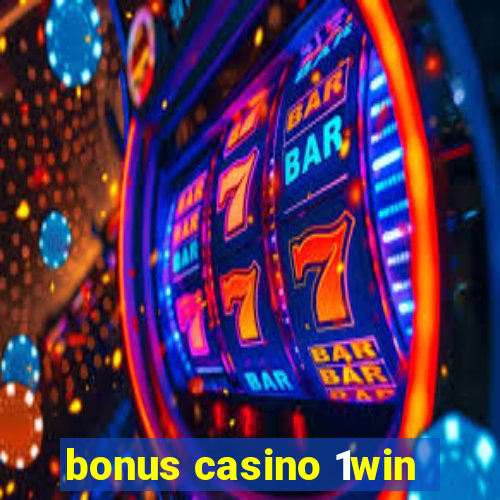 bonus casino 1win